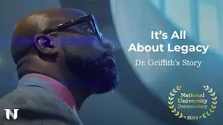 It&rsquo;s All About Legacy: Dr. Griffith&rsquo;s Story