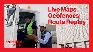 Optimize Your Fleet with Live Maps, Geofences & Route Replay | Verizon Connect