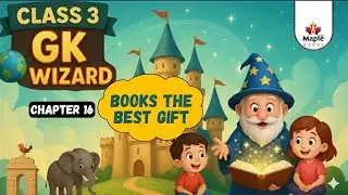Chapter 16 Books the Best Gift | GK Class 3 | Smart Lecture | Maple Books