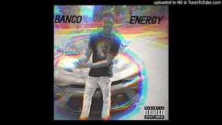 Lil Banco- Energy (Official Audio)