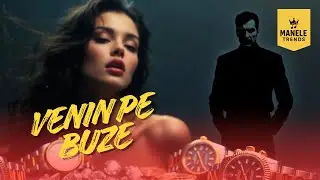 Manele Trends &ndash; Venin pe buze, Rolex la m&acirc;nă