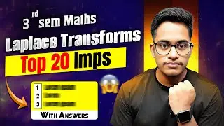 Laplace Transforms Top 20 Important Questions || 3rd Sem Maths Important Questions