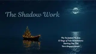 The Shadow Work | 12 Days of Yule Incantations Starting Dec 13th