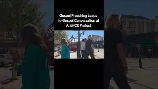 Gospel Preaching Leads to Gospel Conversations at Athens ICE Protest 