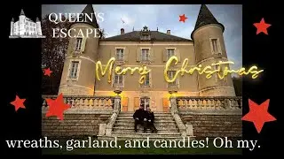Decorating the château for Christmas 2022 | Queen's Escape