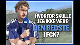 Hvorfor skulle jeg ikke v&aelig;re den bedste i FCK?
