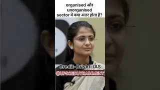 What is the difference in organised and unorganised sector #upsc #dristiias #drvikasdivyakirti #ias