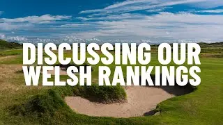 Episode 65: Discussing Our Welsh Rankings