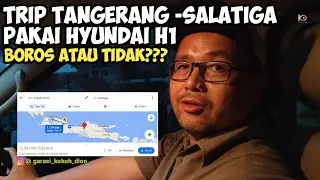 Tes Konsumsi BBM mobil 2400cc, boroskah?? // roadtrip Tangerang salatiga  dengan Hyundai H1