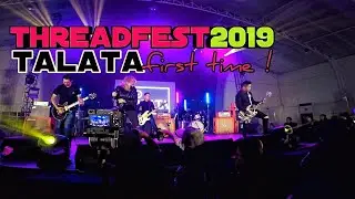 TALATA (full set) || Threadfest 2019