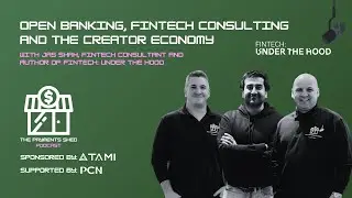 Open Banking, Fintech Consulting and the Creator Economy with Jas Shah