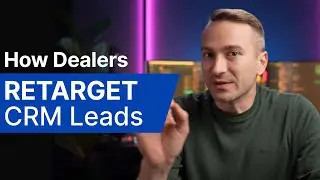 Dealer CRM Retargeting System