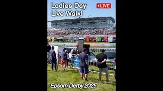 I FAILED to Stream the Epsom Derby Ladies Day Oaks Race