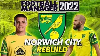 Norwich City FM22 Rebuild | Football Manager 2022 Rebuild
