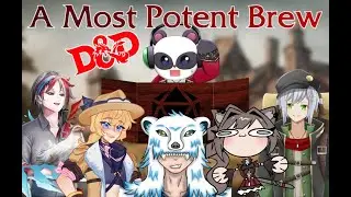 A Most Potent Brew - VTuber D&D Collab