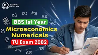 BBS 1st Year Microeconomics Important Numerical Chapters | Final Exam 2082 | TU Important Questions