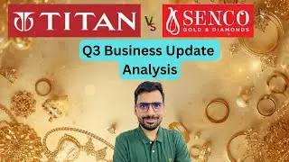Titan vs Senco 🔥 Q3 Business Update Analysis | Who Is Performing Better?