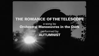 Autumnist - The Romance of the Telescope (music video)