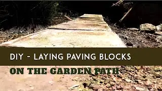 DIY  - Laying Paving Blocks on The Garden Path || Making Your Home Beautiful