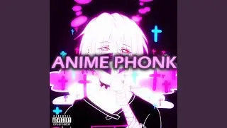 Anime Phonk (feat. ThePathetic)