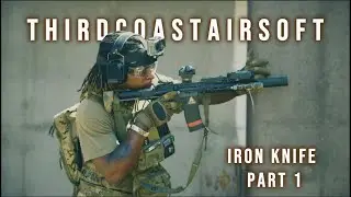 Third Coast Airsoft - Iron Knife Part 1 #combatcasual #thirdcoastairsoft
