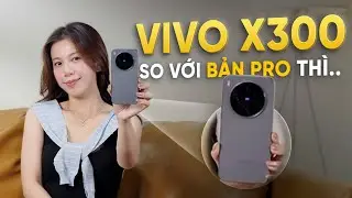 Đừng mua vivo X300 nếu chưa xem hết video này!