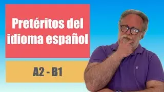 From Zero to Hero: Mastering Spanish Pret&eacute;ritos in Minutes