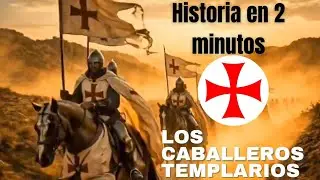 Los Caballeros Templarios  &mdash; Historia Resumida en 2 minutos 