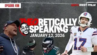 WILD CARD WEEKEND INSANITY | Theoretically Speaking Ep. 418 | 1-12-25