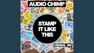 Stamp It Like This (Original Mix)