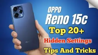 Oppo reno 15c Tips And Tricks | Oppo reno 15c Top 20+ Smart Features,Oppo reno 15c 20+ Hidden Tips