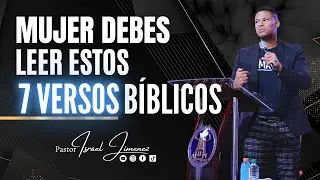 Los 7 versos Biblico que cada mujer debe leer- Pastor Israel Jimenez