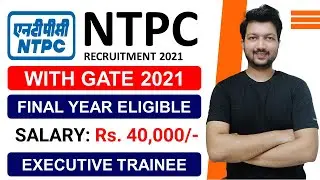 NTPC Recruitment through GATE 2021 | Final Year Eligible | Executive Trainee | Latest Update Jobs