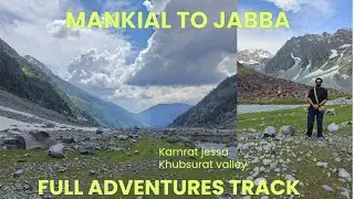 MANKIAL to Jabba Valley. Full adventure, explore, hiking 🗻😍
