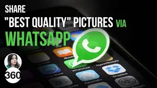 Want to Share High Quality Photos via WhatsApp? Here&rsquo;s How