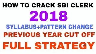 How to crack sbi clerk 2018 full strategy || SBI clerk cut off 2016