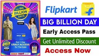 flipkart big billion days sale early access pass | early access pass kaise le