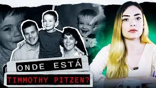 O DESAPARECIMENTO DE TIMMOTHY PITZEN