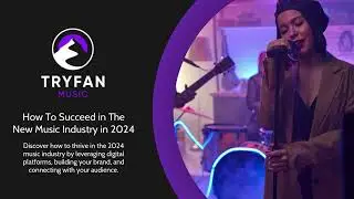 How To Succeed in The New Music Industry in 2024