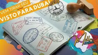 MUDAR PARA DUBAI? VISTO EM DUBAI - TUDO QUE VOC&Ecirc; PRECISA: TIPOS DE VISTO, REQUISITOS, PRAZOS E PRE&Ccedil;O