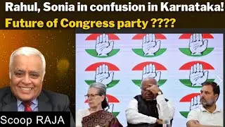 Rahul, Sonia in confusion in Karnataka!Future of Congress party ???? with Delhi Rajagopalan