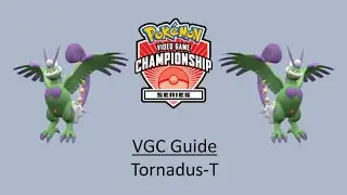 Tornadus T - Early VGC Guide by 3x Regional Champion