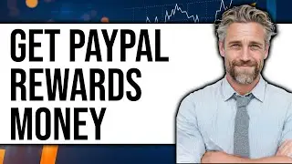 How to Get PayPal Rewards Money 2025 (Only Way)