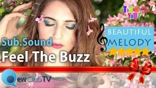 Good music to listen to...  Sub Sound - Feel The Buzz.  Music that make you high