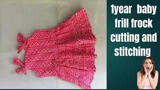 1 Year Baby Frill Frock Cutting and Stitching for Beginners | Step by Step Tutorial