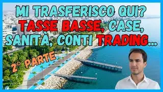 Mi trasferisco qui? Tasse Basse, Case, Sanit&agrave;, Conti Trading e Difetti🏠💰⚠️ [Seconda Parte]