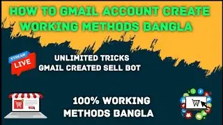 how to create gmail account sell bot unlimited income tricks new working methods Bangla 