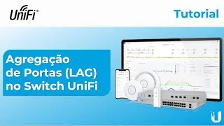 Tutorial UniFi: Configuração de Agregação de Portas (LAG) nos Switches UniFi