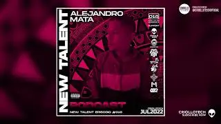 AFRO HOUSE VENEZUELA 2022 MIX - ALEJANDRO MATA - PODCAST: NEW TALENT EP 016 @CRIOLLOTECHMUSIC