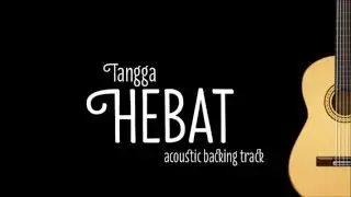 [Acoustic Karaoke] Hebat - Tangga